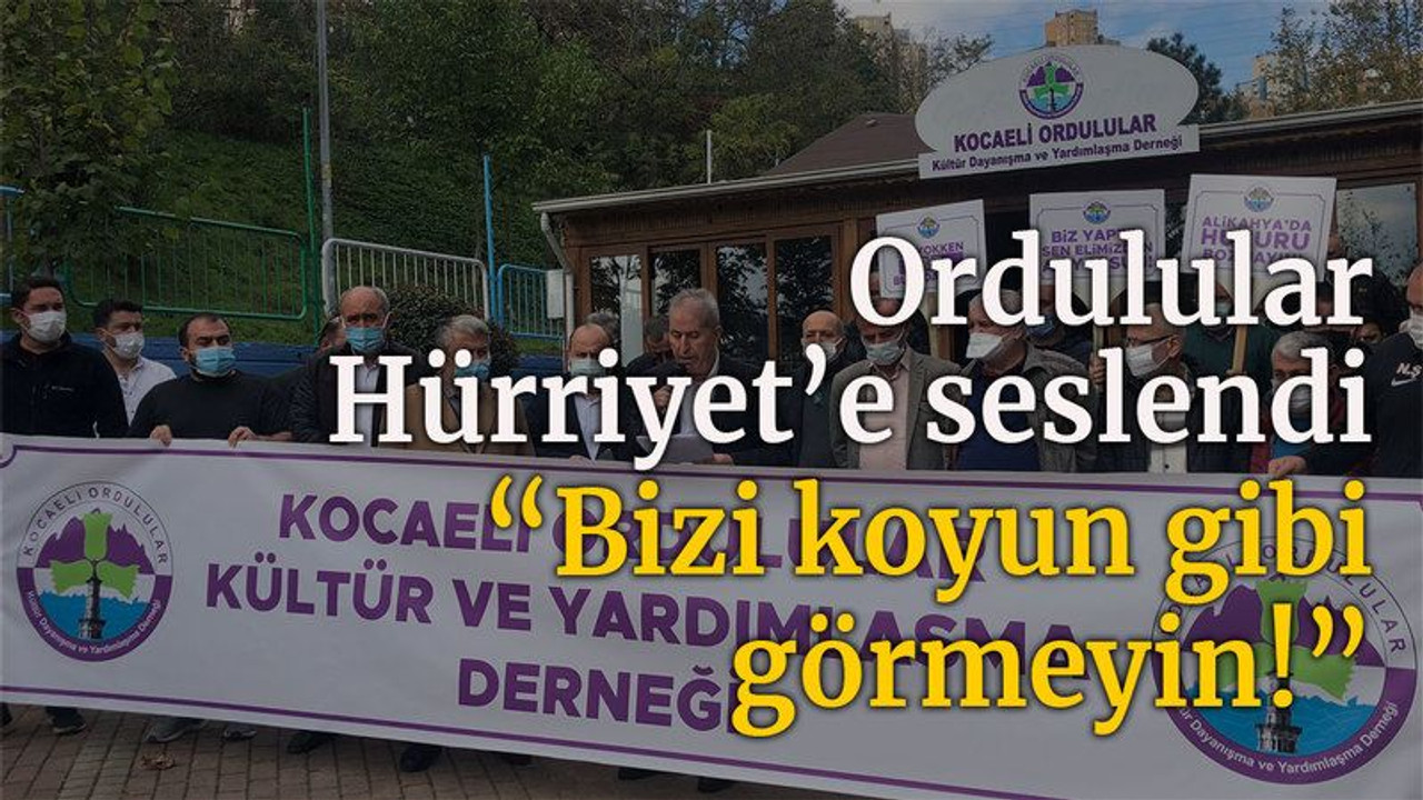 Ordulular Hürriyet’e seslendi “Bizi koyun gibi görmeyin!”